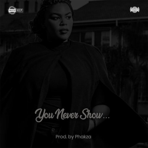 Nuzu Deep – You Never Show mp3 download