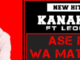 Kanakana - Ase Nna Wa Motho ft Leon Lee (New Hit 2020)