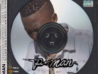 P-Man SA – Production Mix 002 Mp3 download