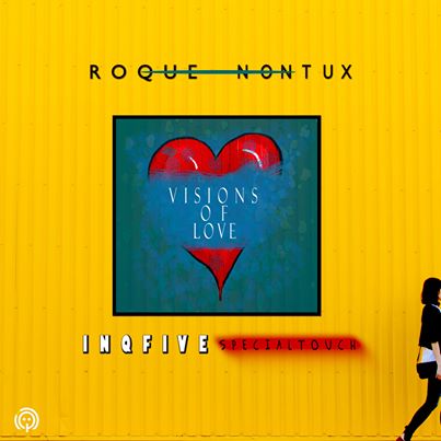 Roque & Nontu X – Visions Of Love (InQfive Special Touch) Mp3 download