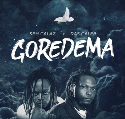 Seh Calaz – Gore Dema Ft. Ras Caleb