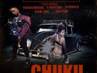 Shisaboy – Chuku ft. Trademark, Fanicar, Sub Ink & Sister Conves Mp3 download