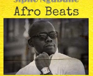 Sipho Ngubane – Afro Beats