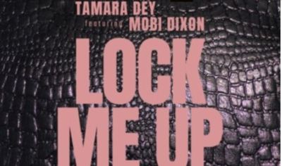 Tamara Dey – Lock Me Up Ft. Mobi Dixon mp3 dwnload