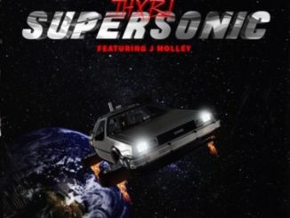 Thxbi – Supersonic Ft. J Molley