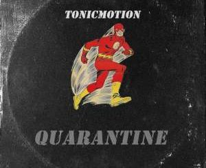 TonicMotion – Quarantine Ft. Cosmicroche mp3 downloa