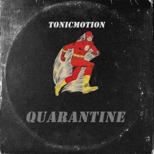 TonicMotion – Quarantine Ft. Cosmicroche mp3 downloa