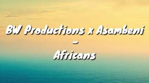 BW Productions x Asambeni – Africans mp3 download