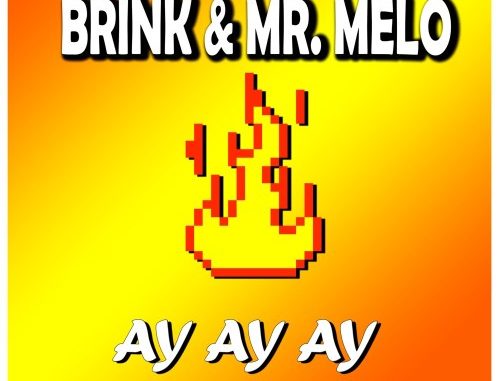 Brink & Mr. Melo – Ay Ay Ay [Radio Edit] mp3 download