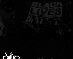 Caiiro – Black Lives Matter mp3 download