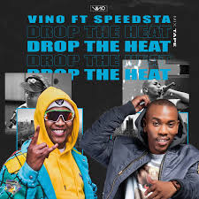 DJ Vino – Drop The Heat Ft. DJ Speedsta Mp3 download