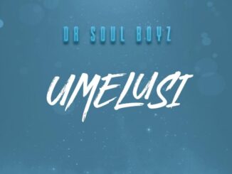 Da Soul Boyz – uMelusi Mp3 download