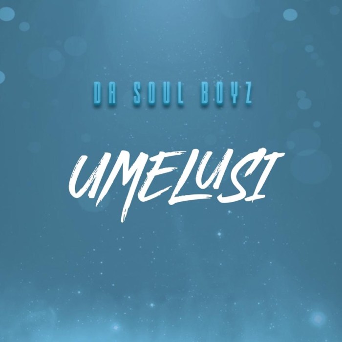 Da Soul Boyz – uMelusi Mp3 download