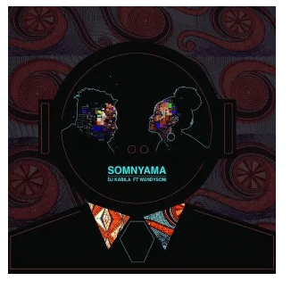 Dj Kabila & WendySoni – Somnyama (Lemon & Herb Mix) mp3 download