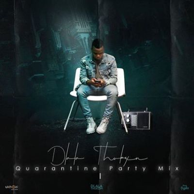 Dlala Thukzin – Quarantine Party Mix (Ukhozi Fm) mp3 download