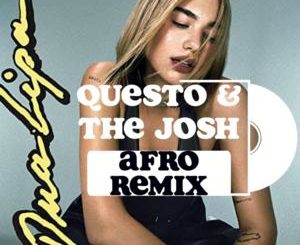Dua Lipa – Don’t Start Now (DJ Questo x The Josh Remix) mp3 download