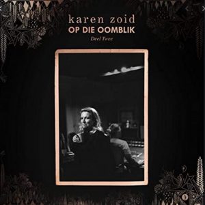 Karen Zoid – Op Die Oomblik Deel 2 zip download