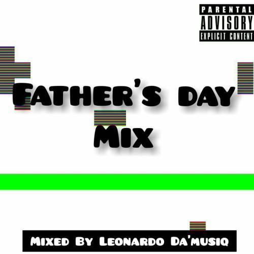 Leonardo Da’musiq – Father’s Day Mix mp3 download