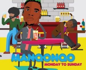 Manqonqo – Monday to Sunday mp3 download