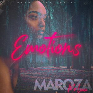 Maroza – Emotions Ft. Mr Luu mp3 download