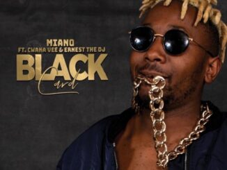 Miano – Black Card Ft. Cwaka Vee, Ernest The DJ mp3 download