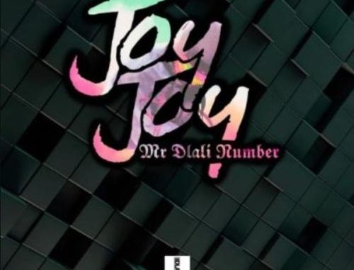 Mr Dlali Number – Joy Joy mp3 download