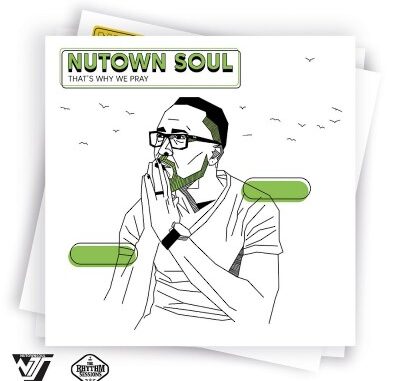 Nutown Soul – That’s Why We Pray mp3 download