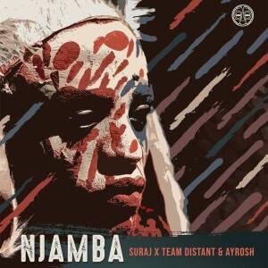 SURAJ, Team Distant & Ayrosh – Njamba Mp3 download