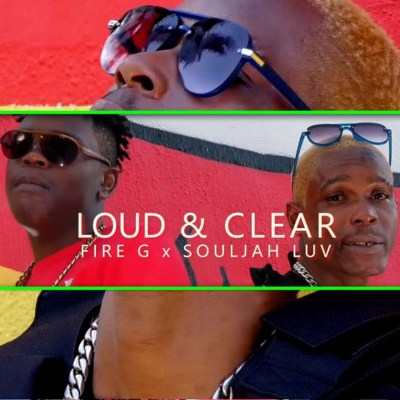 Souljah Luv & Fire G – Loud & Clear