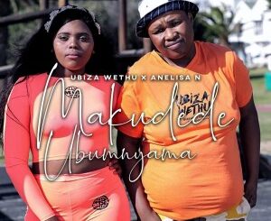 Ubiza Wethu – Makudede Ubumnyama mp3 download