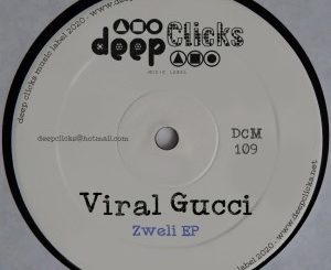 Viral Gucci – Zweli (Original Mix) mp3 download
