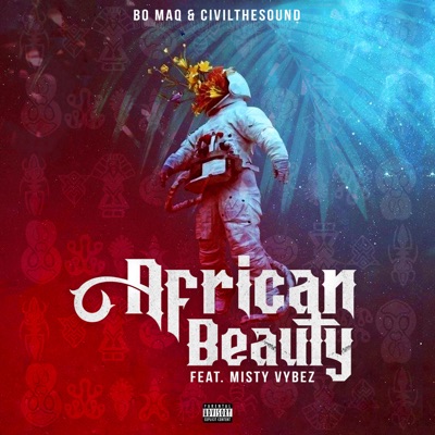 Bo Maq & CivilTheSound – African Beauty Ft. Misty Vybez Mp3 download