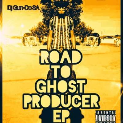 Dj Gun-Do SA – Road To Ghost Producer