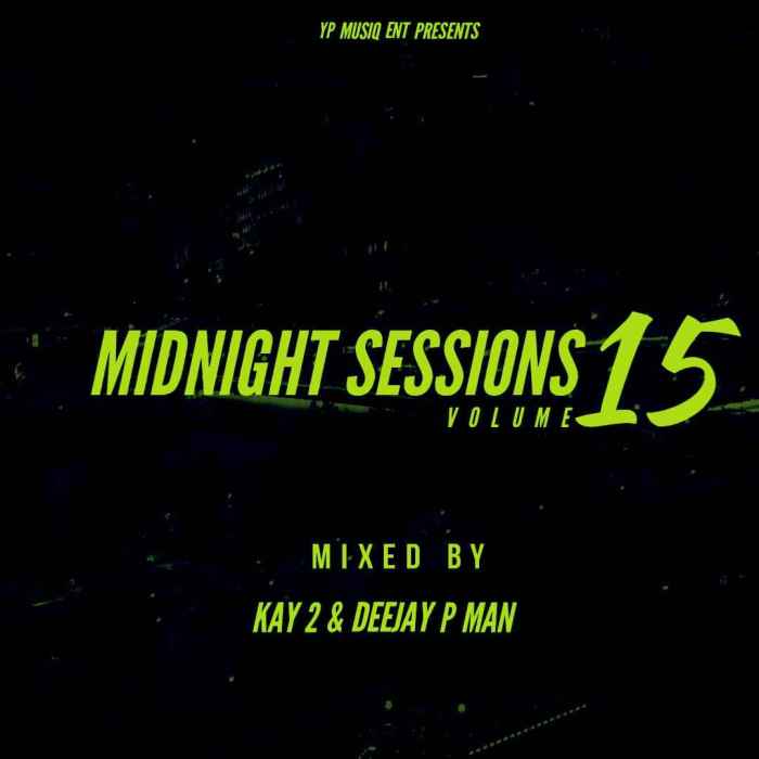 Kay2 & P-Man – Midnight Sessions Vol. 15