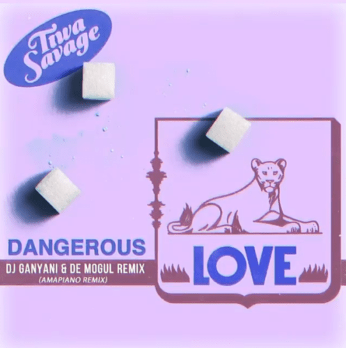 Tiwa Savage – Dangerous Love (Amapiano Remix) Ft. DJ Ganyani & De Mogul