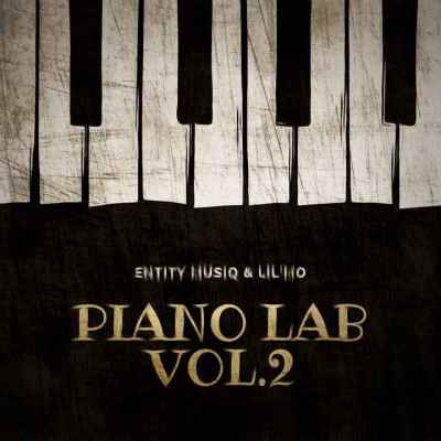 Entity MusiQ & Lil’Mo – Piano Lab Vol.2 Mix Mp3 download
