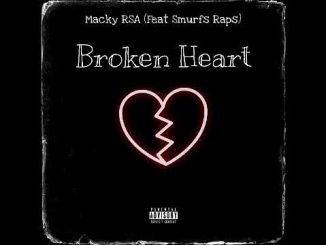 Macky RSA - Broken Heart ft Smurfs RaPs