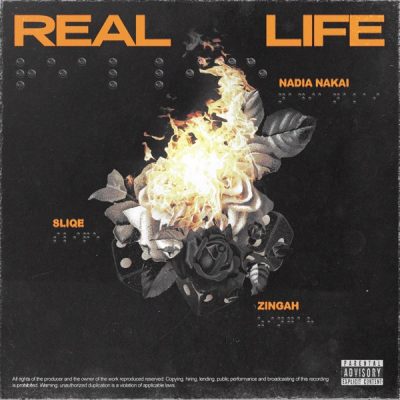 Nadia Nakai, Sliqe & Zingah – Real Life MP3 DOWNLOAD