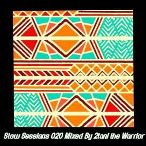 2lani The Warrior – Slow Sessions 020 Mix