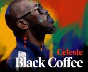 Black Coffee – Ready For You Ft. Celeste