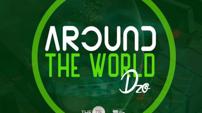 Dzo – Around The World (Main 729 Mix)