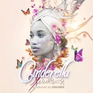 Naak Musiq – Cinderella