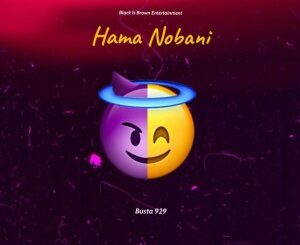 Busta 929 – Hamba Nobani Ft. Reece Madlisa, Zuma, Mr JazziQ & Boohle mp3 download