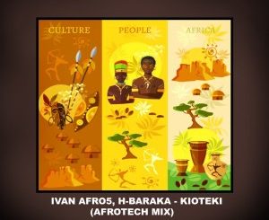 Ivan Afro5 & H-Baraka – Kioteki (AfroTech Dub Mix) mp3 download