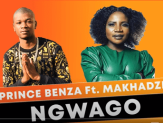 Prince Benza - Ngwago feat [Makhadzi] Mp3 download