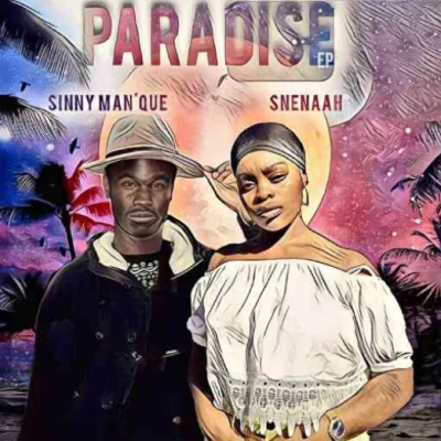 Sinny Man’Que & Snenaah – Paradise