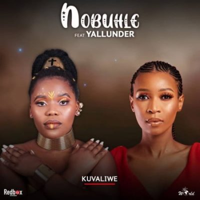 Nobuhle - Kuvaliwe Ft. Yallunder mp3 download