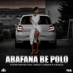 P-Star Master – Abafana Be Polo Ft. Krezzy Chedar & K Nasco mp3 download