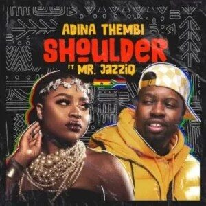 Adina - Shoulder ft Mr JazziQ mp3 download