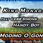 Download Mp3 : King Monada – Modimo O Gona Ft Lebb Simons & Hendy Boy